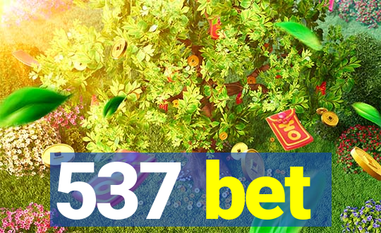 537 bet